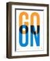 Go On Poster I-NaxArt-Framed Art Print