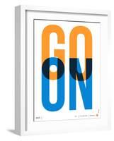 Go On Poster I-NaxArt-Framed Art Print