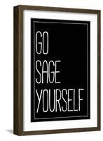 Go Sage Yourself-null-Framed Art Print