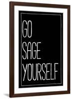 Go Sage Yourself-null-Framed Art Print