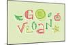 Go Vegan Hand Lettering Illustration-CPDLab-Mounted Art Print