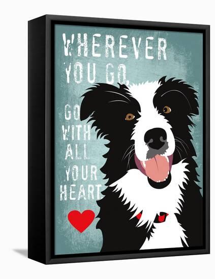 Go with All Your Heart-Ginger Oliphant-Framed Stretched Canvas
