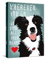 Go with All Your Heart-Ginger Oliphant-Stretched Canvas