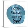 God Can Move Mountains-Sheldon Lewis-Stretched Canvas