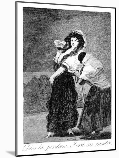 God Forgive Her, and it Was Her Mother, 1799-Francisco de Goya-Mounted Giclee Print