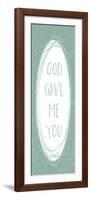 God Gave-Erin Clark-Framed Giclee Print