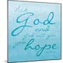 God Hope-Jace Grey-Mounted Art Print