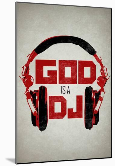 God is a DJ Music-null-Mounted Poster