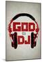 God is a DJ Music-null-Mounted Poster