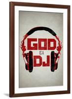 God is a DJ Music-null-Framed Art Print