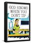 God Knows When You Don't Tip Funny Poster Print-null-Framed Poster