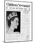 God Save Our Gracious Queen, Front Page of 'The Children's Newspaper', 1953-English School-Mounted Giclee Print