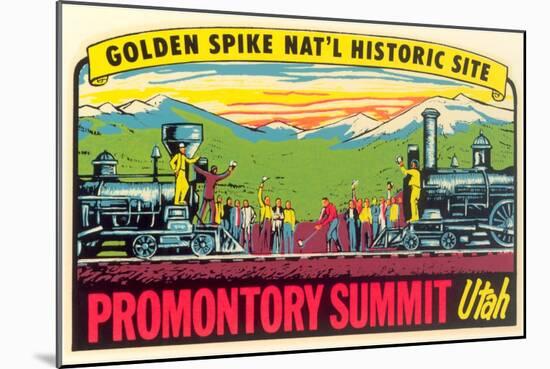 Golden Spike, Promontory Summit-null-Mounted Art Print