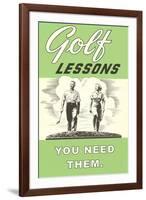 Golf Lessons, You Need Them-null-Framed Art Print