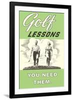 Golf Lessons, You Need Them-null-Framed Art Print