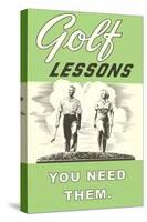 Golf Lessons, You Need Them-null-Stretched Canvas