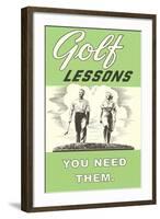 Golf Lessons, You Need Them-null-Framed Art Print