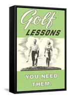 Golf Lessons, You Need Them-null-Framed Stretched Canvas