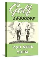 Golf Lessons, You Need Them-null-Stretched Canvas