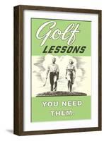 Golf Lessons, You Need Them-null-Framed Art Print