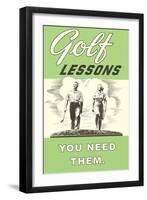 Golf Lessons, You Need Them-null-Framed Art Print