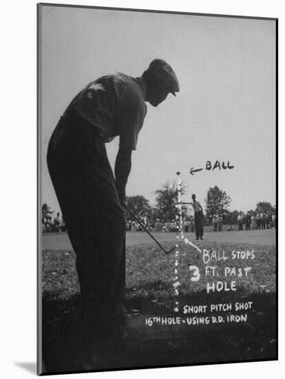 Golfer Byron Nelson Pitching His Shot onto the Green on 16th Hole, Going Three Feet Past the Hole-null-Mounted Photographic Print