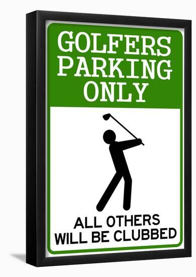 Golfers Parking Only Sign Sports Poster-null-Framed Poster