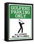 Golfers Parking Only Sign Sports Poster-null-Framed Stretched Canvas