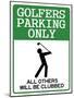 Golfers Parking Only Sign Sports Poster-null-Mounted Poster