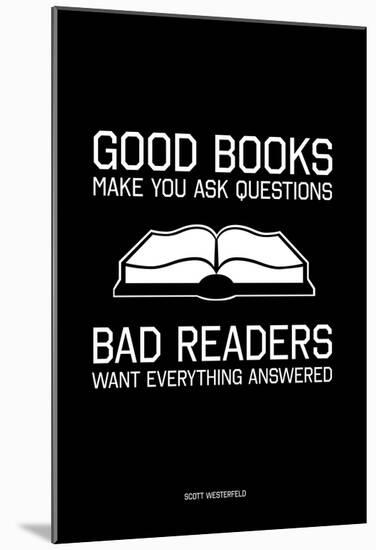 Good Books, Bad Readers-null-Mounted Poster