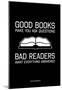 Good Books, Bad Readers-null-Mounted Poster