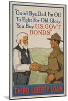 Good Bye Dad, I'm off to Fight for Old Glory, Buy US Government Bonds-David Pollack-Mounted Giclee Print