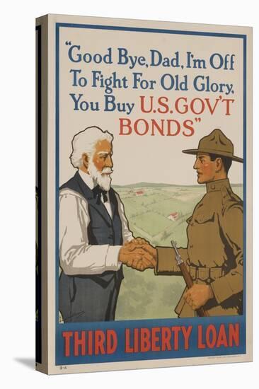 Good Bye Dad, I'm off to Fight for Old Glory, Buy US Government Bonds-David Pollack-Stretched Canvas