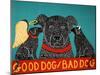 Good Dog Bad Dog Black-Stephen Huneck-Mounted Giclee Print