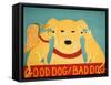 Good Dog Bad Dog Yellow-Stephen Huneck-Framed Stretched Canvas