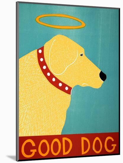 Good Dog Yellow-Stephen Huneck-Mounted Giclee Print