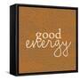 Good Energy-Ann Bailey-Framed Stretched Canvas