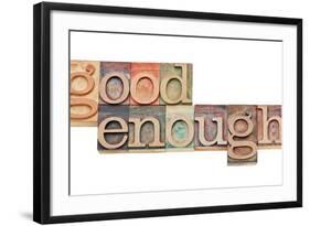 Good Enough-PixelsAway-Framed Art Print