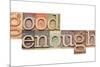 Good Enough-PixelsAway-Mounted Art Print