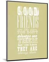Good Friends Are Like Stars-null-Mounted Giclee Print