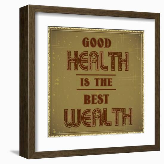 Good Health is the Best Wealth-GayanB-Framed Art Print