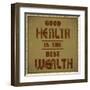 Good Health is the Best Wealth-GayanB-Framed Art Print