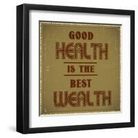 Good Health is the Best Wealth-GayanB-Framed Art Print