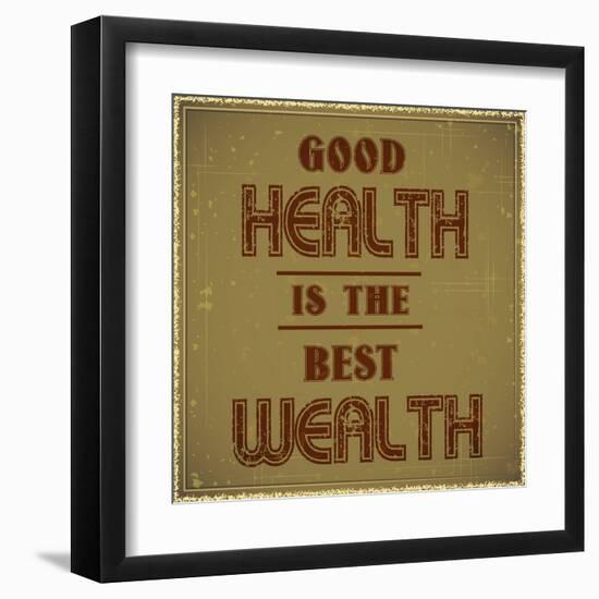 Good Health is the Best Wealth-GayanB-Framed Art Print