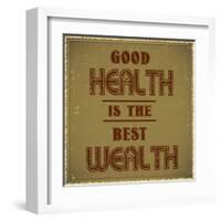 Good Health is the Best Wealth-GayanB-Framed Art Print