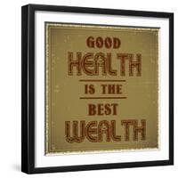 Good Health is the Best Wealth-GayanB-Framed Art Print