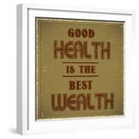 Good Health is the Best Wealth-GayanB-Framed Art Print