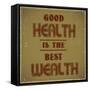 Good Health is the Best Wealth-GayanB-Framed Stretched Canvas