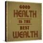 Good Health is the Best Wealth-GayanB-Stretched Canvas