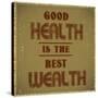 Good Health is the Best Wealth-GayanB-Stretched Canvas